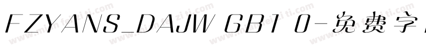 FZYANS_DAJW GB1 0字体转换